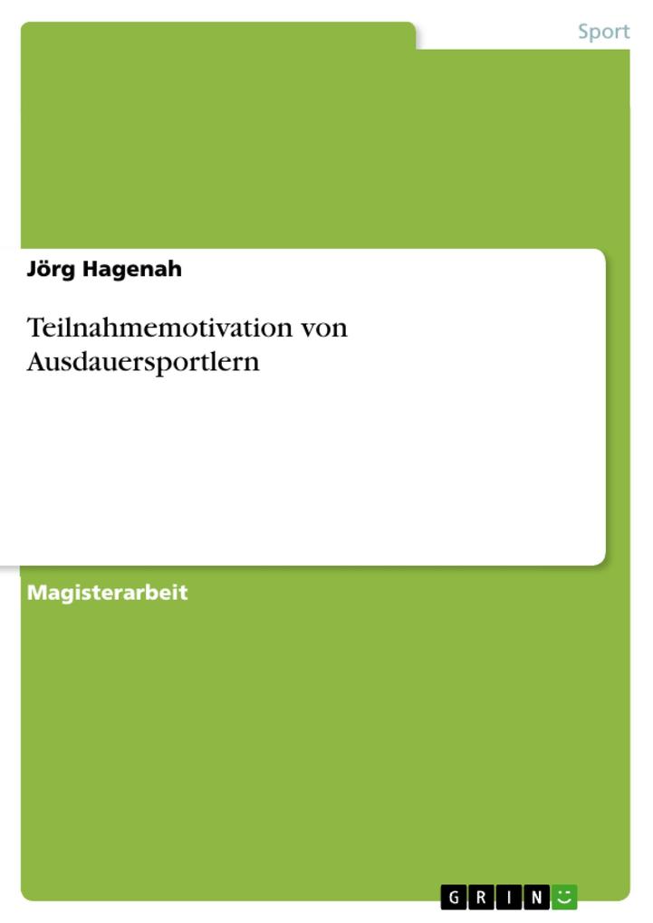 Teilnahmemotivation von Ausdauersportlern als eBook Download von Jörg Hagenah - Jörg Hagenah