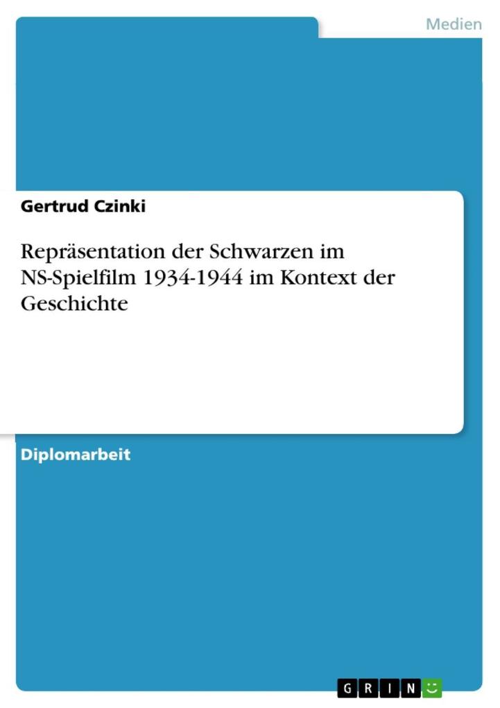 Repräsentation der Schwarzen im NS-Spielfilm 1934-1944 im Kontext der Geschichte Gertrud Czinki Author