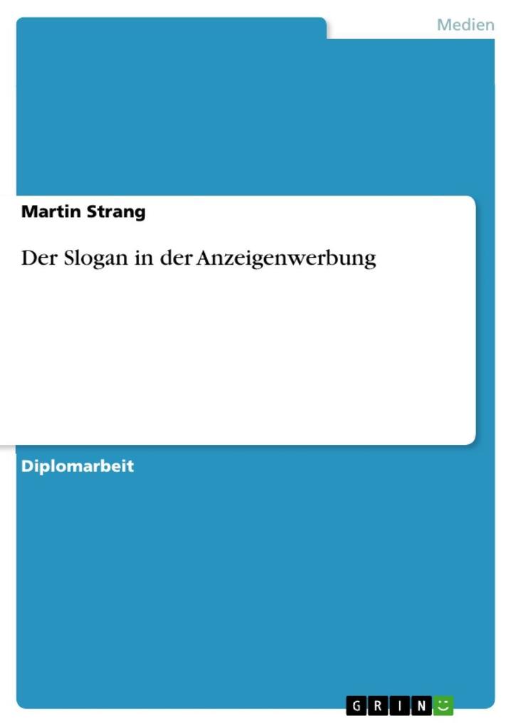 Der Slogan in der Anzeigenwerbung Martin Strang Author