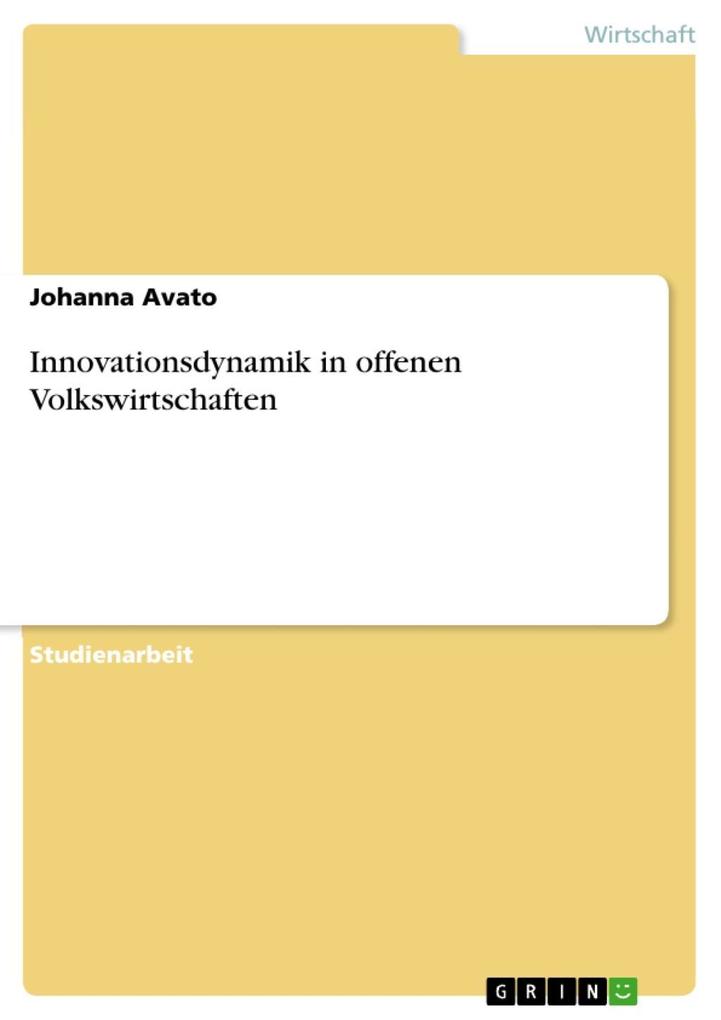 Innovationsdynamik in offenen Volkswirtschaften als eBook Download von Johanna Avato - Johanna Avato