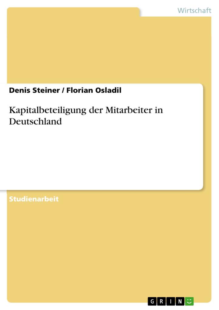 Kapitalbeteiligung der Mitarbeiter in Deutschland als eBook Download von Denis Steiner, Florian Osladil - Denis Steiner, Florian Osladil