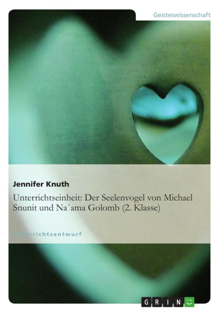 Unterrichtseinheit: Der Seelenvogel von Michael Snunit und NaÂ´ama Golomb (2. Klasse) Jennifer Knuth Author