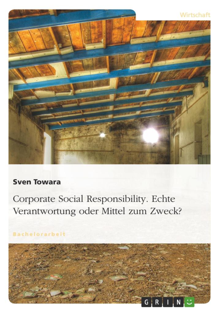 Corporate Social Responsibility. Echte Verantwortung oder Mittel zum Zweck? als eBook Download von Sven Towara - Sven Towara