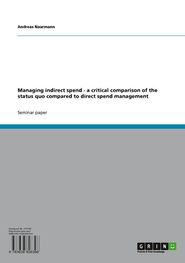 Managing indirect spend - a critical comparison of the status quo compared to direct spend management als eBook Download von Andreas Naarmann - Andreas Naarmann