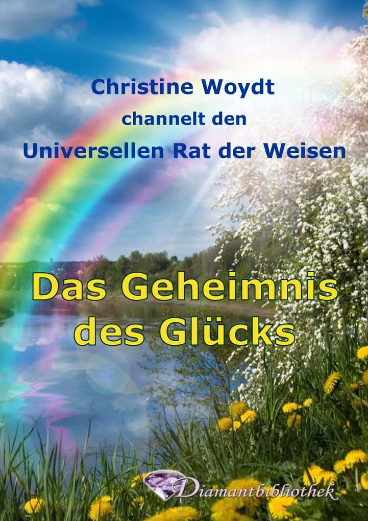 Das Geheimnis des Glücks