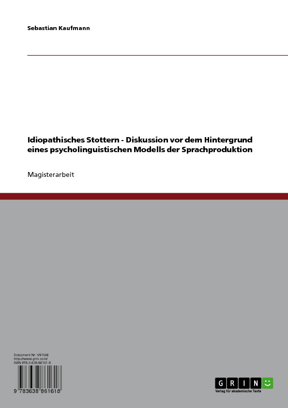Idiopathisches Stottern - Diskussion vor dem Hintergrund eines psycholinguistischen Modells der Sprachproduktion als eBook Download von Sebastian ... - Sebastian Kaufmann