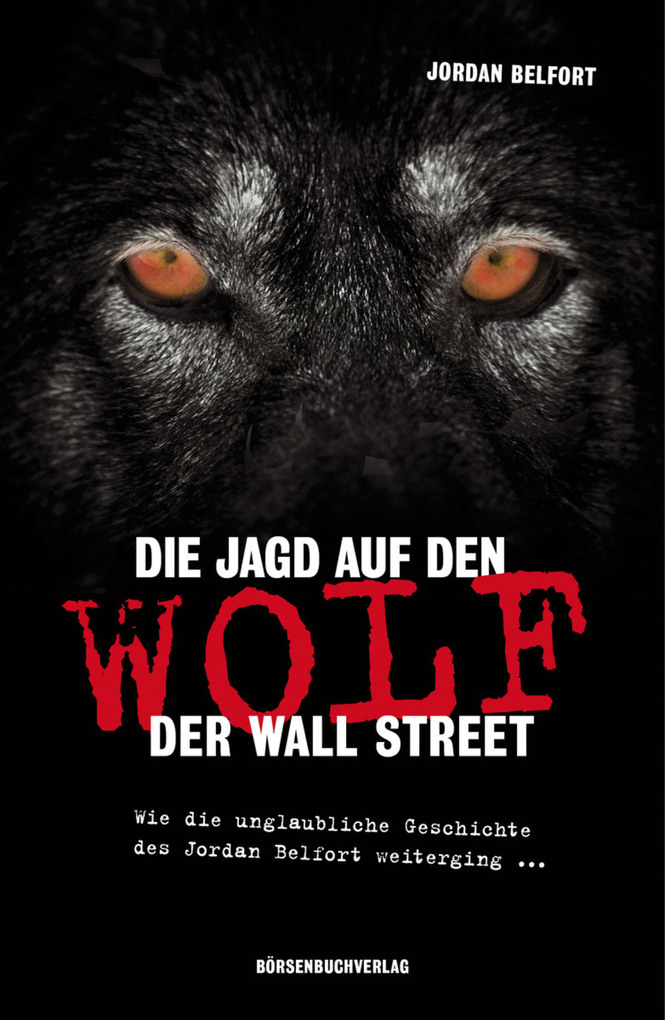 Die Jagd auf den Wolf der Wall Street als eBook Download von Jordan Belfort - Jordan Belfort