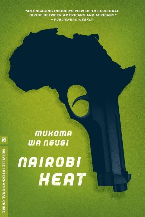 Nairobi Heat als eBook Download von Mukoma Wa Ngugi - Mukoma Wa Ngugi