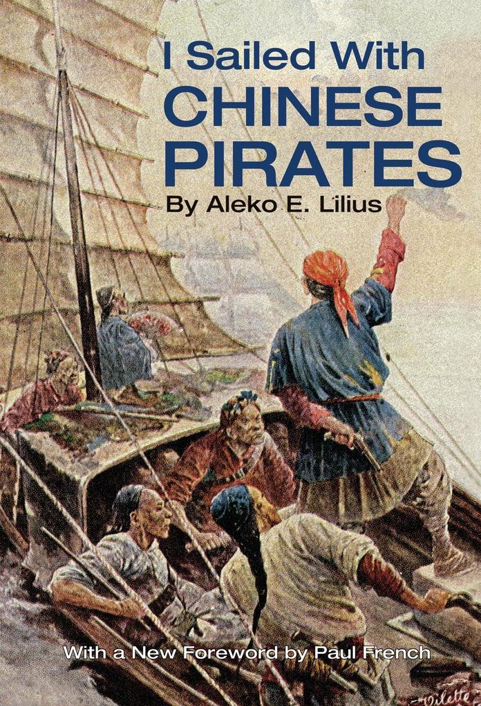 I Sailed with Chinese Pirates als eBook Download von Aleko E. Lilius - Aleko E. Lilius