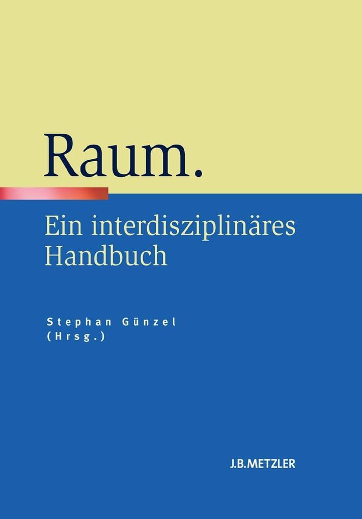 Raum: Ein interdisziplinäres Handbuch (German Edition)