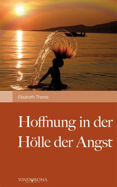 Hoffnung in der Hölle der Angst als Taschenbuch von Elisabeth Theres - 3850402533