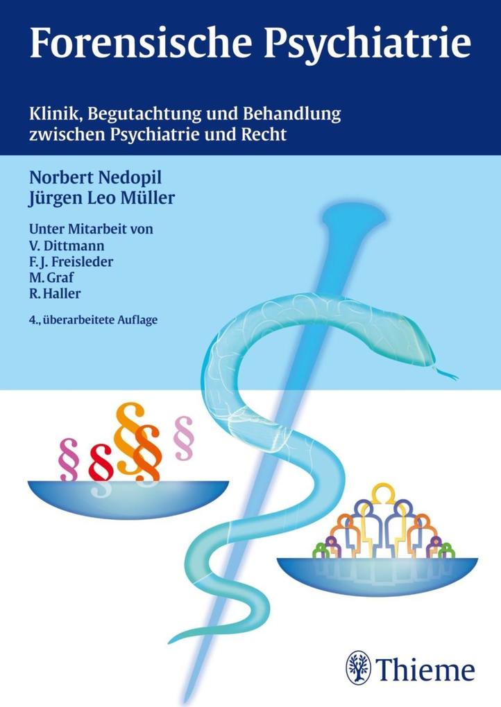 Forensische Psychiatrie als eBook Download von Norbert Nedopil, Jürgen Leo Müller - Norbert Nedopil, Jürgen Leo Müller