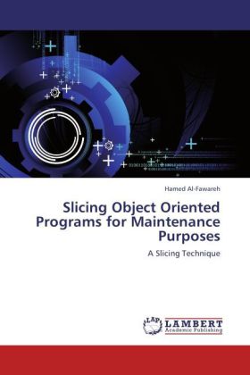 Slicing Object Oriented Programs for Maintenance Purposes als Buch von Hamed Al-Fawareh - Hamed Al-Fawareh