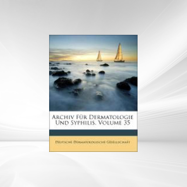 Archiv für Dermatologie und Syphilis. als Taschenbuch von Deutsche Dermatologische Gesellschaft - 1179837959