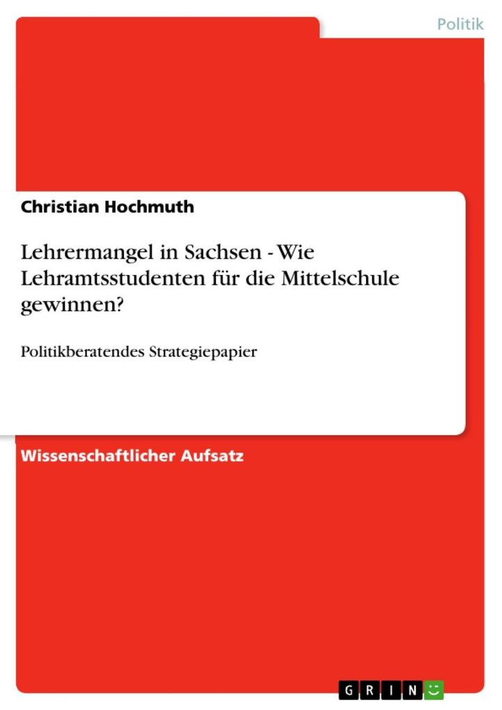 Lehrermangel in Sachsen - Wie Lehramtsstudenten für die Mittelschule gewinnen? als eBook Download von Christian Hochmuth - Christian Hochmuth