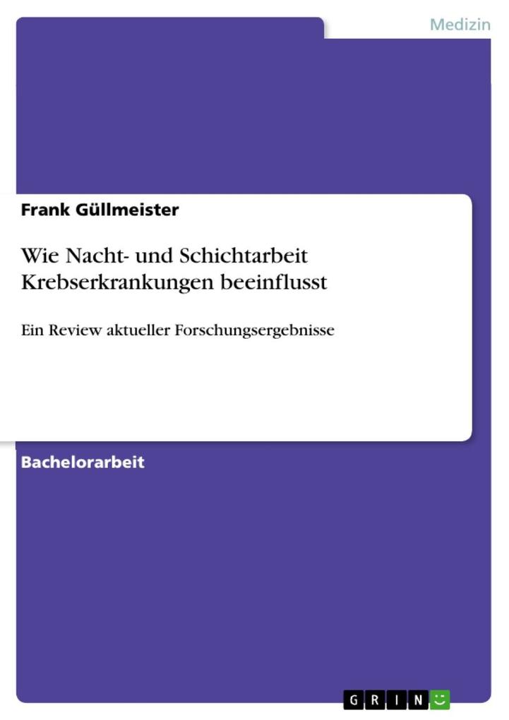 Wie Nacht- und Schichtarbeit Krebserkrankungen beeinflusst als eBook Download von Frank Güllmeister - Frank Güllmeister