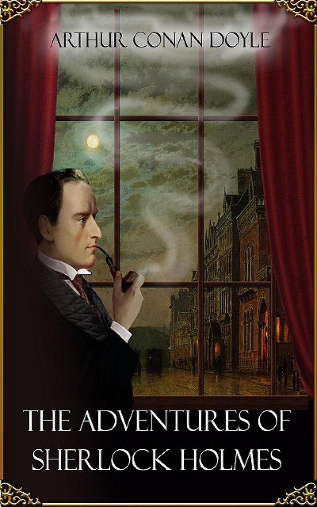 The Adventures of Sherlock Holmes als eBook Download von Arthur Conan Doyle - Arthur Conan Doyle