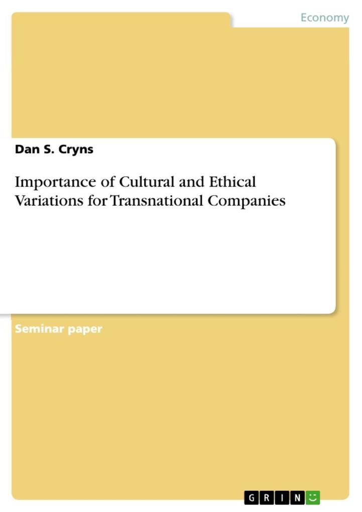 Importance of Cultural and Ethical Variations for Transnational Companies - Dan S. Cryns