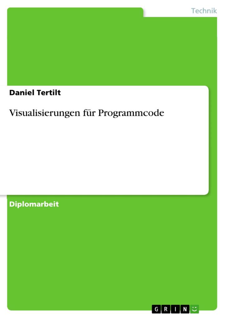 Visualisierungen für Programmcode als eBook Download von Daniel Tertilt - Daniel Tertilt