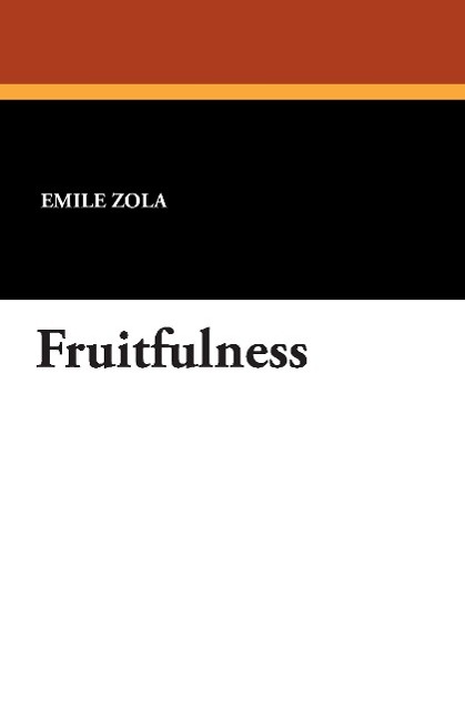 Fruitfulness als Taschenbuch von Emile Zola - 1434413543