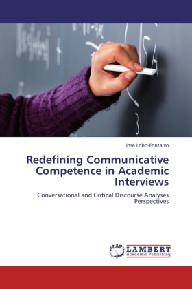 Redefining Communicative Competence in Academic Interviews als Buch von José Lobo-Fontalvo - José Lobo-Fontalvo
