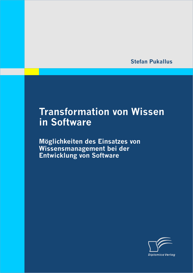 Transformation von Wissen in Software: Möglichkeiten des Einsatzes von Wissensmanagement bei der Entwicklung von Software als eBook Download von S... - Stefan Pukallus