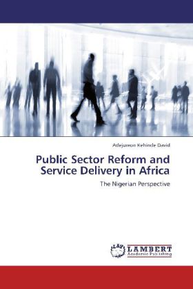 Public Sector Reform and Service Delivery in Africa als Buch von Adejuwon Kehinde David - Adejuwon Kehinde David