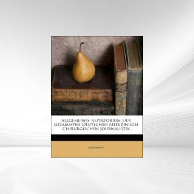 Allgemeines Repertorium Der Gesammten Deutschen Medizinisch Chirurgischen Journalistik als Taschenbuch von Anonymous - 1179578392