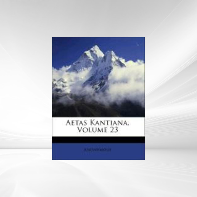 Aetas Kantiana, Volume 23 als Taschenbuch von Anonymous - 1246483696