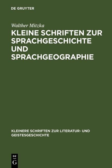 Kleine Schriften zur Sprachgeschichte und Sprachgeographie