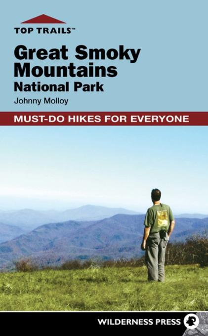 Top Trails: Great Smoky Mountains National Park als eBook Download von Johnny Molloy - Johnny Molloy