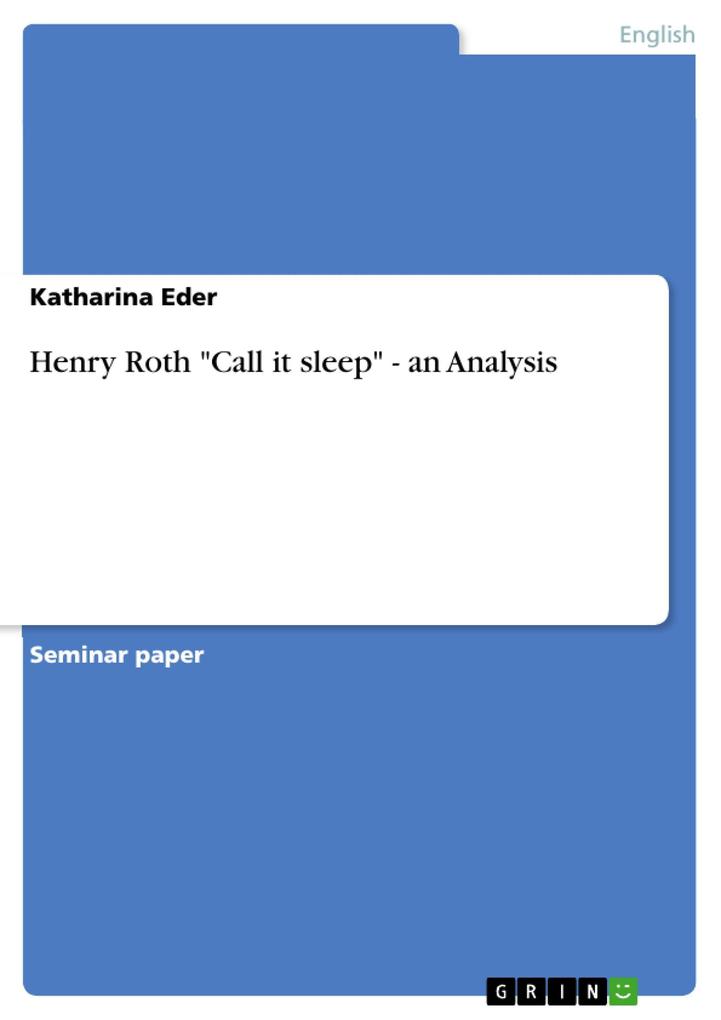 Henry Roth Call it sleep - an Analysis als eBook Download von Katharina Eder - Katharina Eder