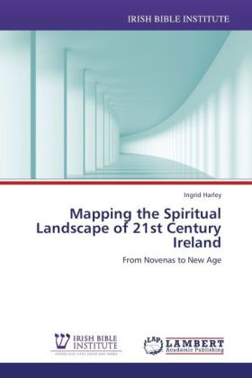 Mapping the Spiritual Landscape of 21st Century Ireland als Buch von Ingrid Harley - Ingrid Harley