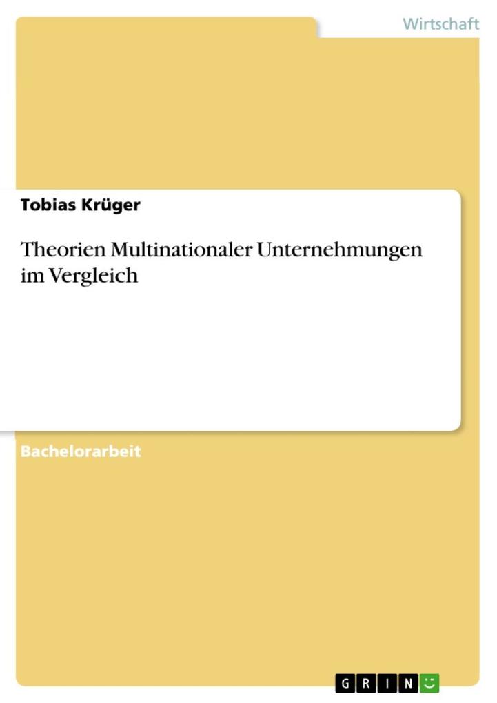Theorien Multinationaler Unternehmungen im Vergleich als eBook Download von Tobias Krüger - Tobias Krüger