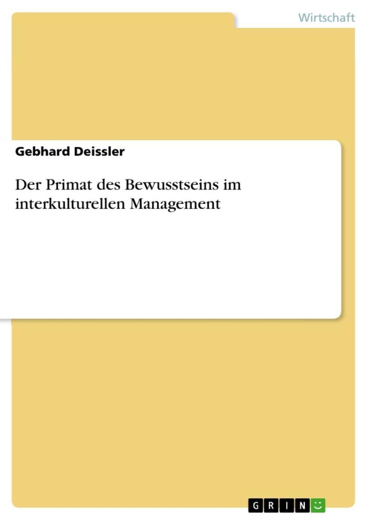 Der Primat des Bewusstseins im interkulturellen Management als eBook Download von Gebhard Deissler - Gebhard Deissler