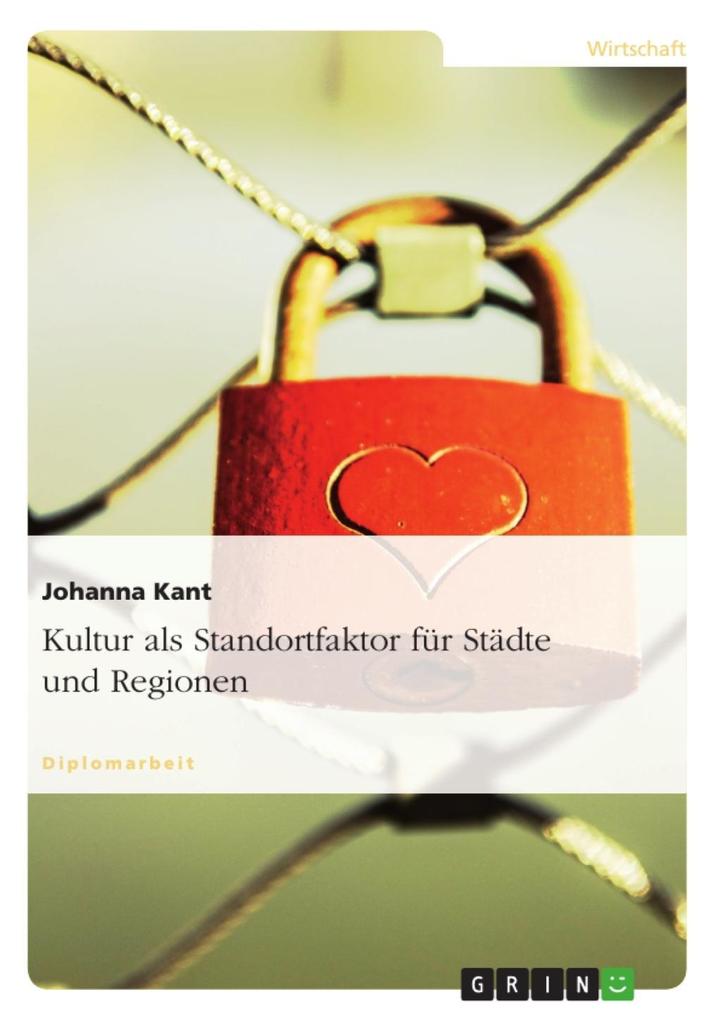 Kultur als Standortfaktor für Städte und Regionen als eBook Download von Johanna Kant - Johanna Kant