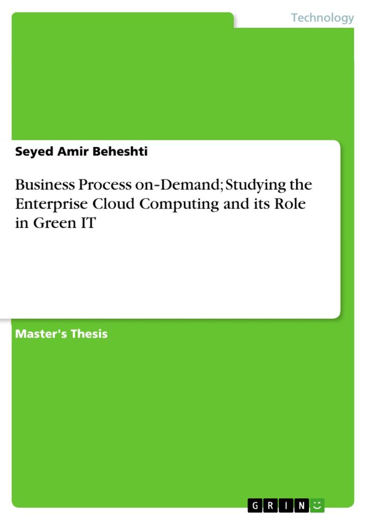Business Process on´Demand; Studying the Enterprise Cloud Computing and its Role in Green IT als eBook Download von Seyed Amir Beheshti - Seyed Amir Beheshti
