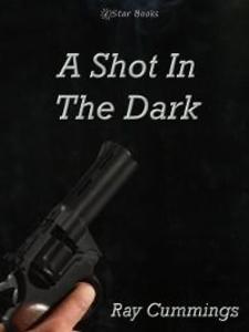 A Shot in the Dark als eBook Download von Ray Cummings - Ray Cummings