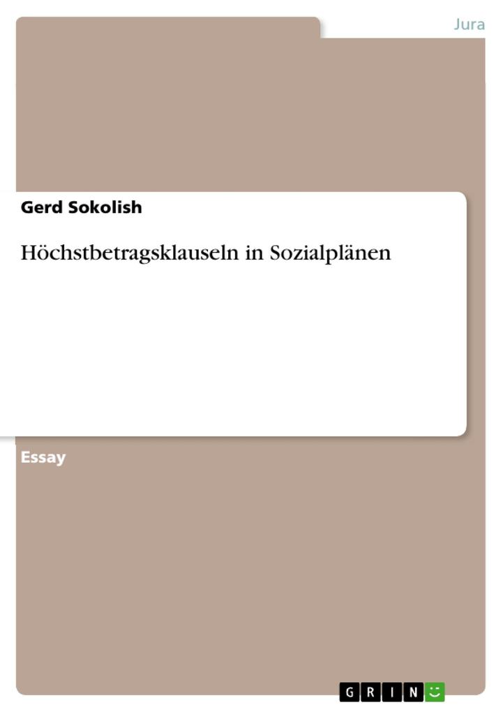 Höchstbetragsklauseln in Sozialplänen als eBook Download von Gerd Sokolish - Gerd Sokolish