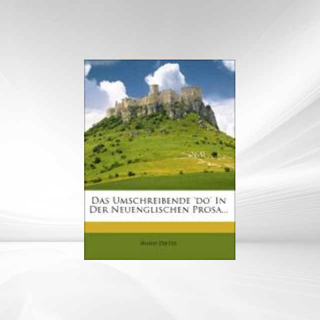 Das Umschreibende ´do´ In Der Neuenglischen Prosa... als Taschenbuch von Hugo Dietze - 1247052060