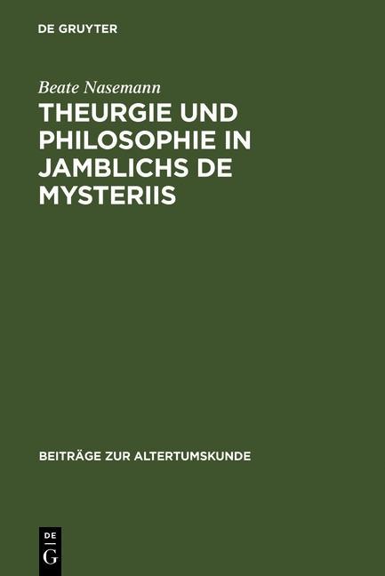 Theurgie und Philosophie in Jamblichs De mysteriis