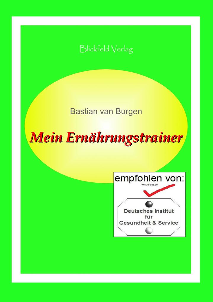 Mein Ernährungstrainer als eBook Download von Bastian van Burgen - Bastian van Burgen