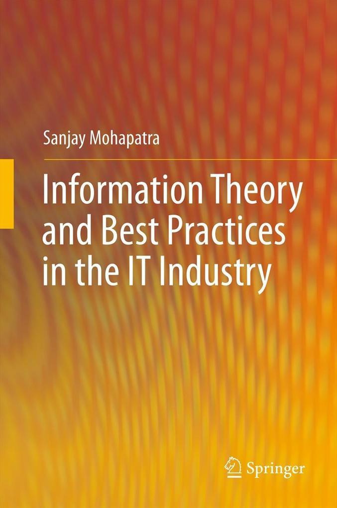 Information Theory and Best Practices in the IT Industry als eBook Download von Sanjay Mohapatra - Sanjay Mohapatra