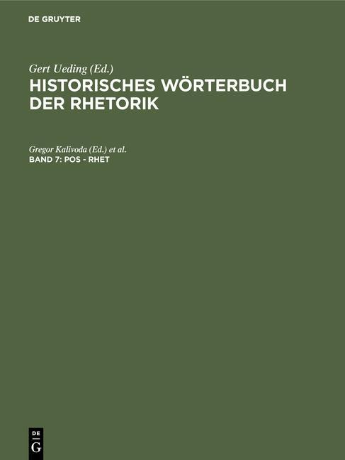Historisches Wörterbuch der Rhetorik Band 7: Pos - Rhet
