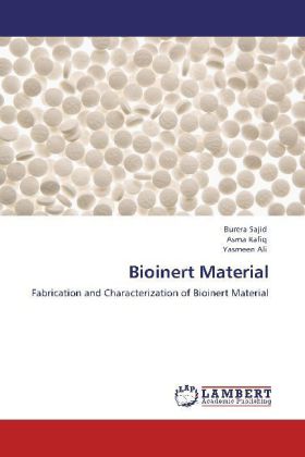 Bioinert Material als Buch von Burera Sajid, Asma Rafiq, Yasmeen Ali - Burera Sajid, Asma Rafiq, Yasmeen Ali