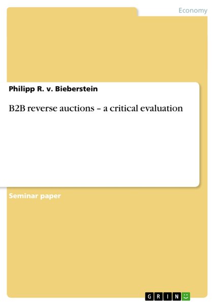 B2B reverse auctions ´ a critical evaluation als eBook Download von Philipp R. v. Bieberstein - Philipp R. v. Bieberstein