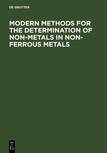 Modern Methods for the Determination of Non-Metals in Non-Ferrous Metals als eBook Download von