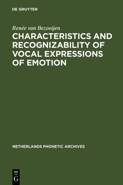 Characteristics and Recognizability of Vocal Expressions of Emotion als eBook Download von Renée van Bezooijen - Renée van Bezooijen