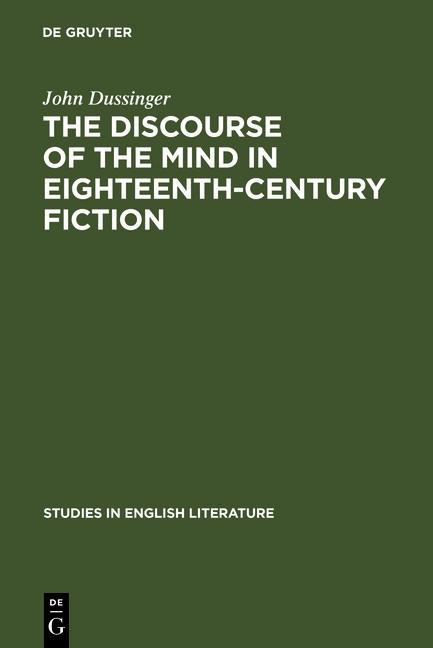 The Discourse of the Mind in Eighteenth-Century Fiction als eBook Download von John Dussinger - John Dussinger