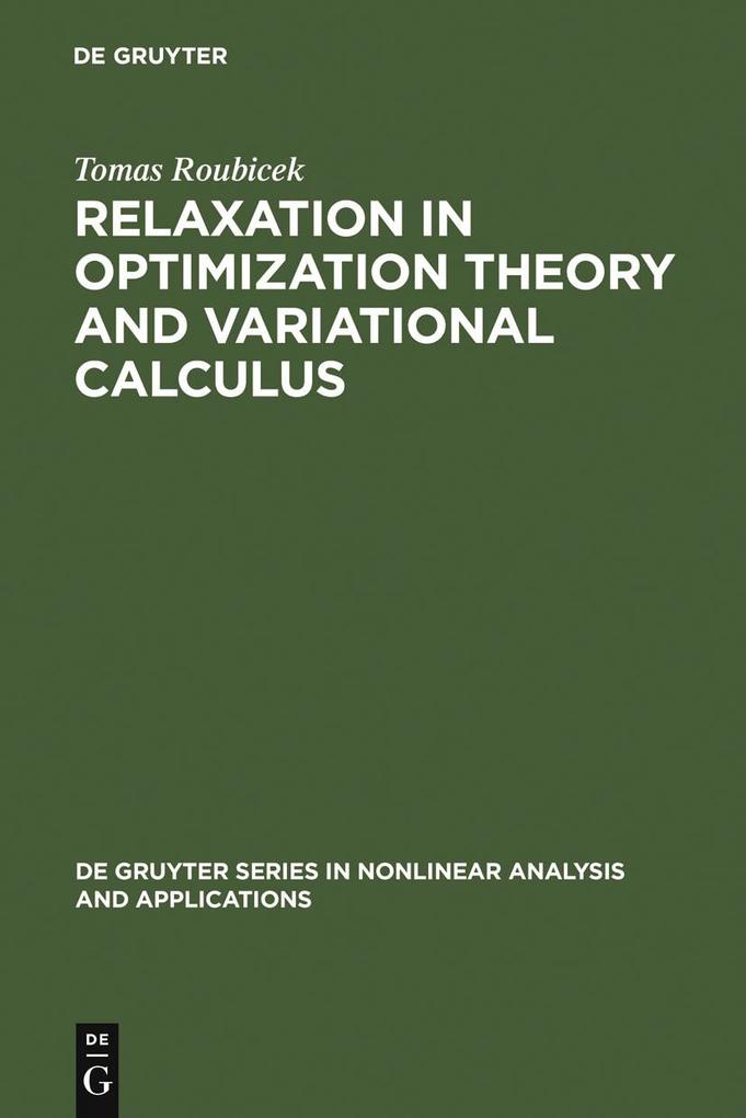 Relaxation in Optimization Theory and Variational Calculus als eBook Download von Tomas Roubicek - Tomas Roubicek